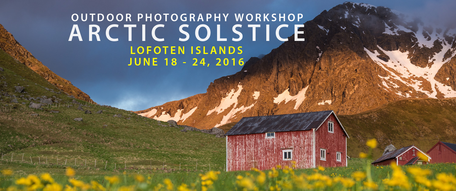 Lofoten Photography Workshop - Arctic Solstice 2016